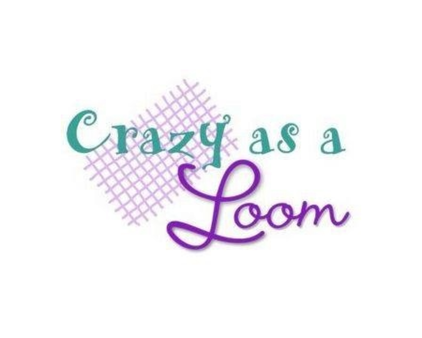 Crazy as a Loom